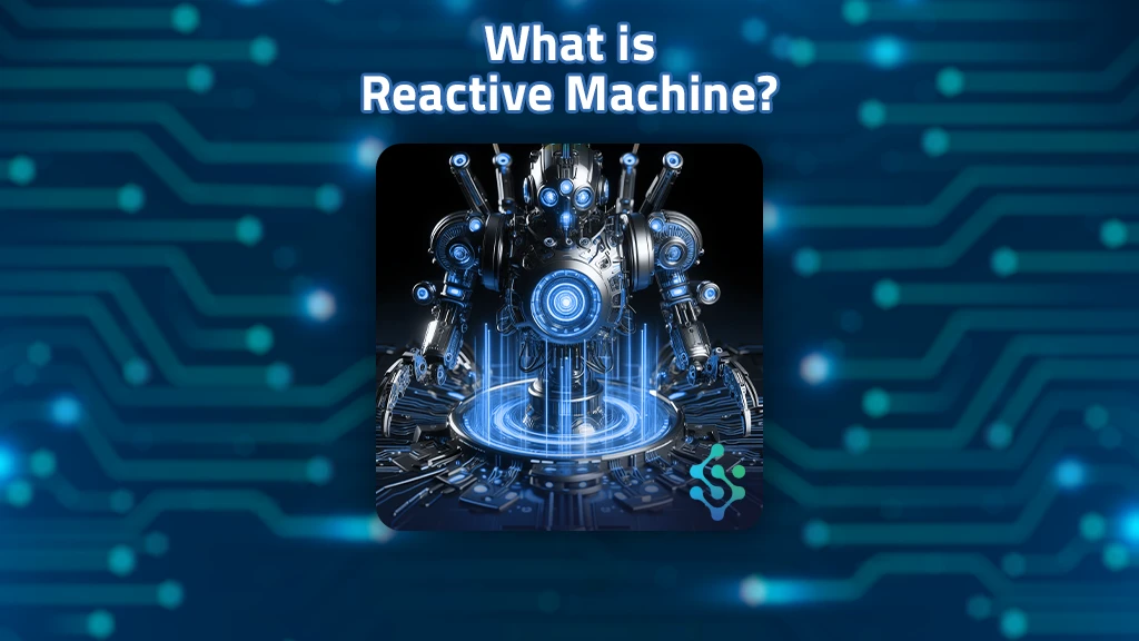 Reactive Machines